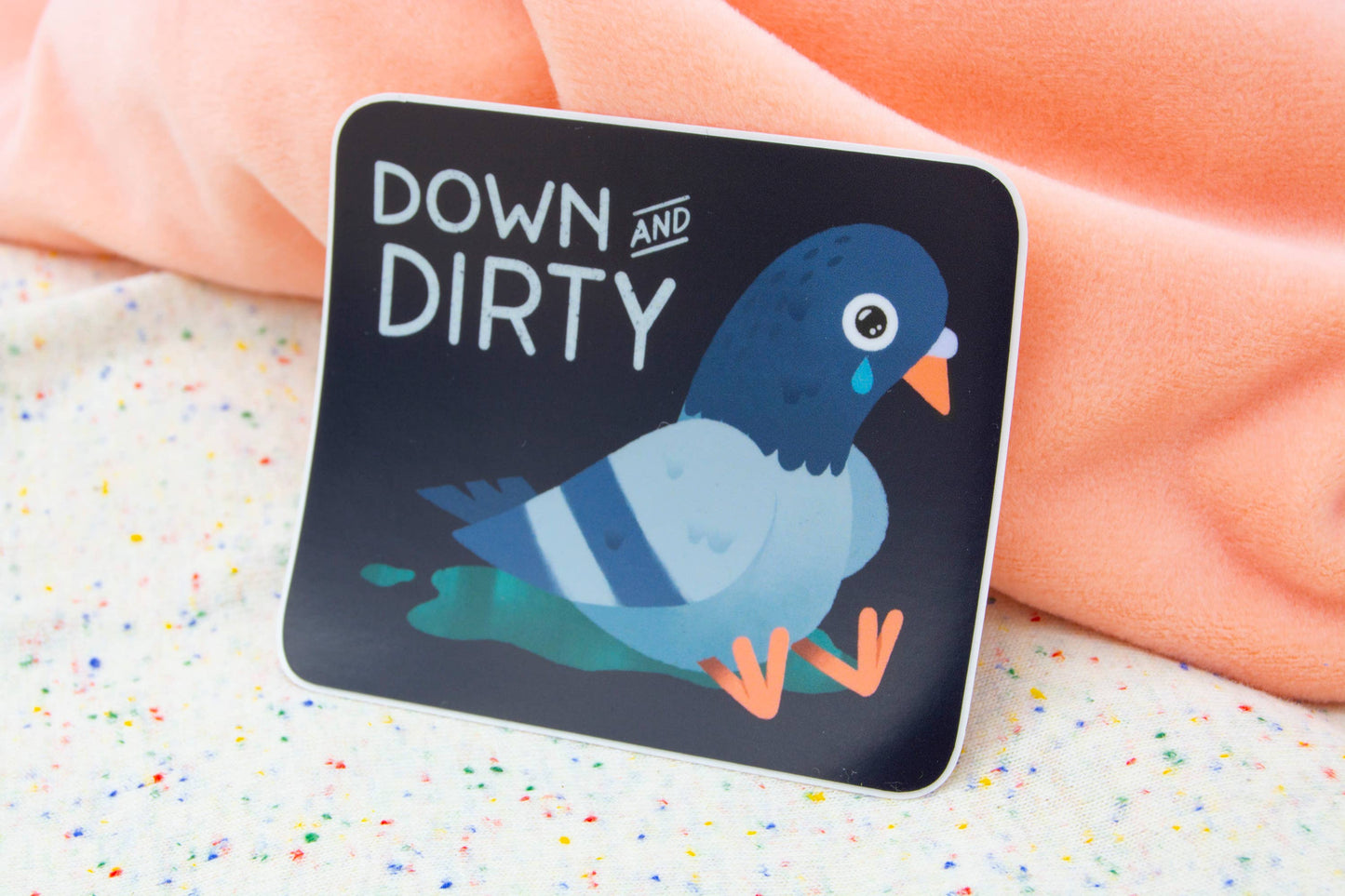 Down & Dirty Pigeon - 3" Vinyl Sticker