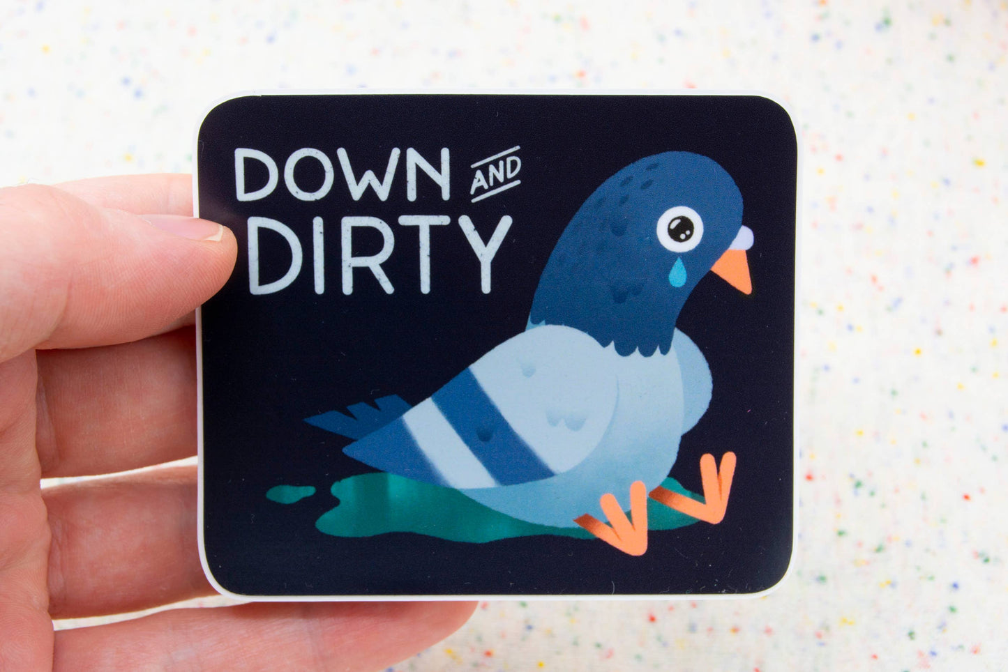 Down & Dirty Pigeon - 3" Vinyl Sticker