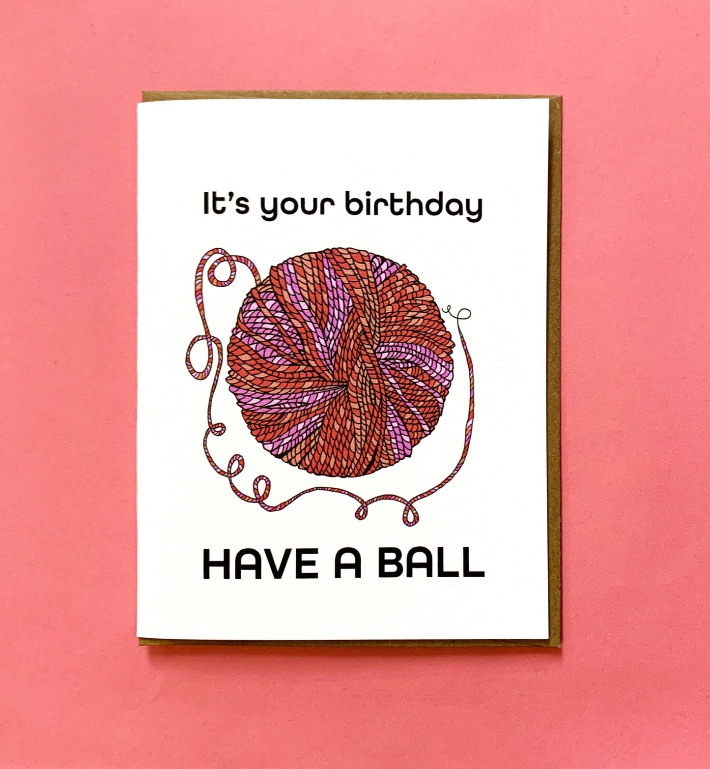 It's Your Birthday-Have A Ball Greeting Card