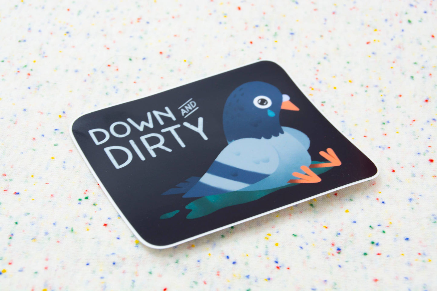 Down & Dirty Pigeon - 3" Vinyl Sticker