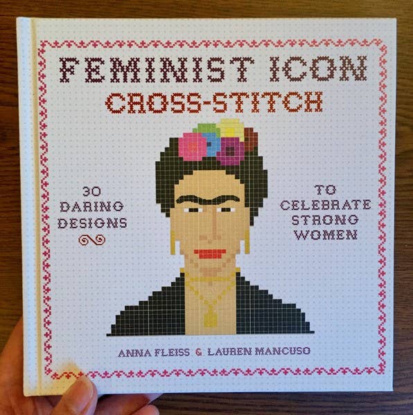 Feminist Icon Cross-Stitch: 30 Daring Designs