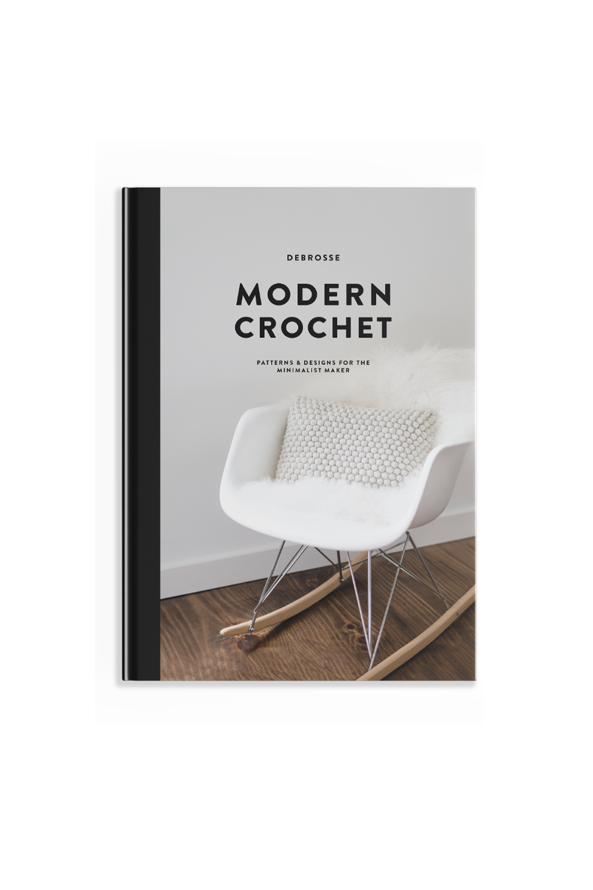 Modern Crochet: Patterns & Designs for the Minimalist Maker