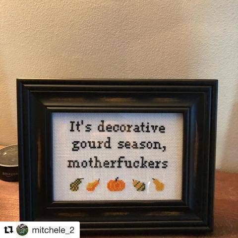 It's Decorative Gourd Season, Motherf*ckers
