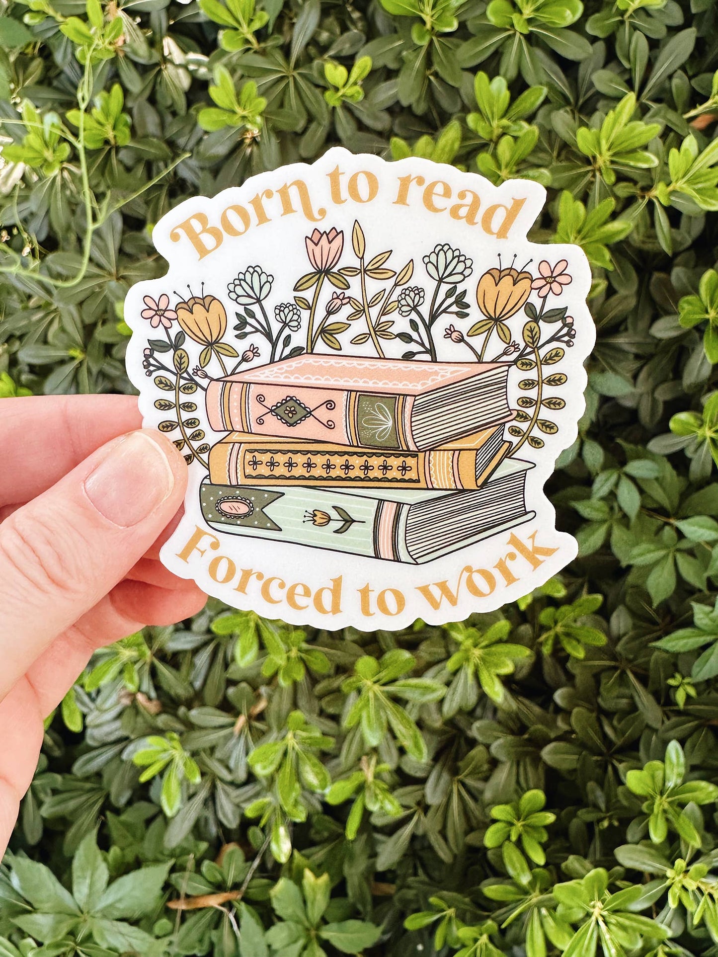 Vinyl Sticker, Born to Read, Forced to Work