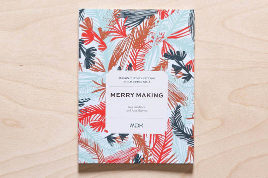 MDK Field Guide No. 8: Merry Making