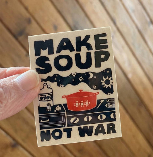 Sticker - Make Soup Not War