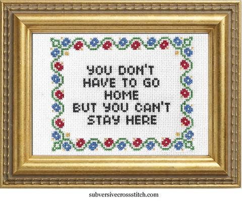 You Don't Have To Go Home