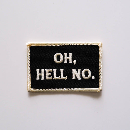 Oh Hell No Vintage Style Embroidered Iron On Patch 