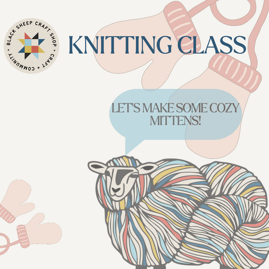 Knitting Class: Cozy Mittens!